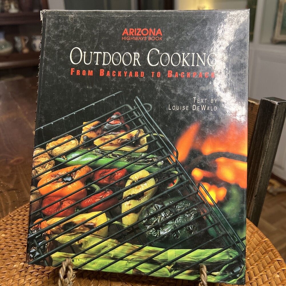Outdoor Cooking : From Backyard to Backpack by Louise DeWald (1991, Hardcover)